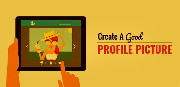 How To Create A Good Profile Picture In 7 Easy Steps
