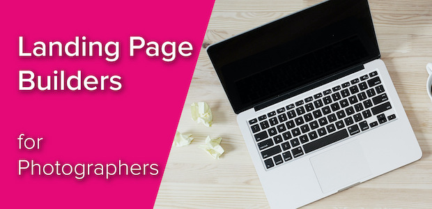 Top Landing Page Builders for Photographers in 2021