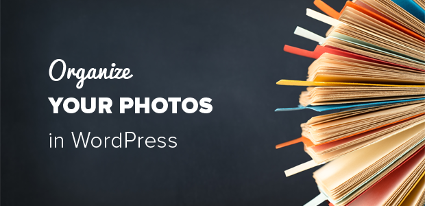 Organize Photos in WordPress